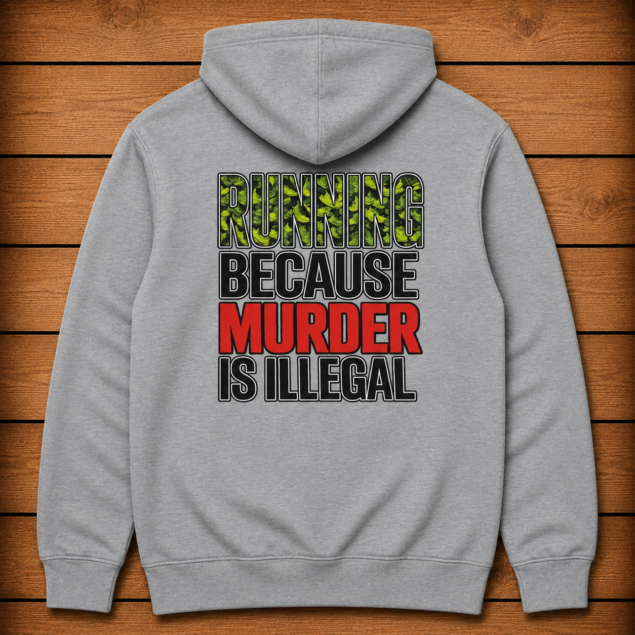 Running Because Murder is Illegal-Hoodie