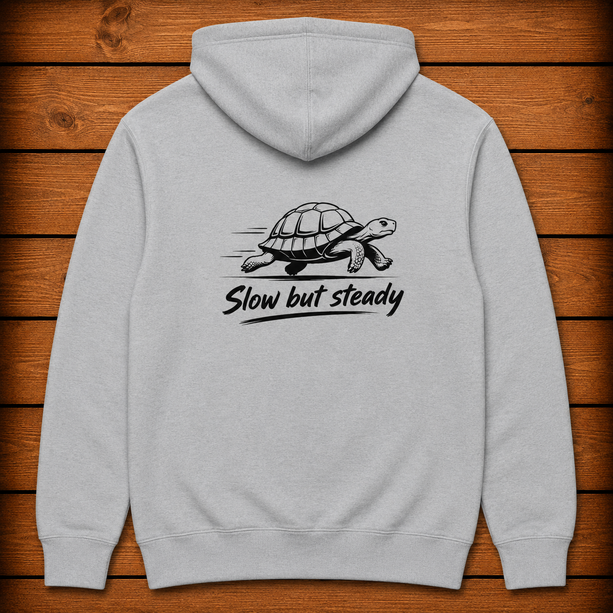 Slow But Steady - Hoodie