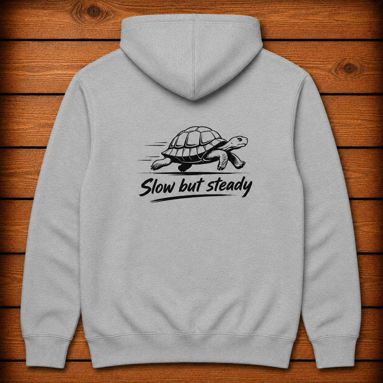 Slow But Steady - Hoodie