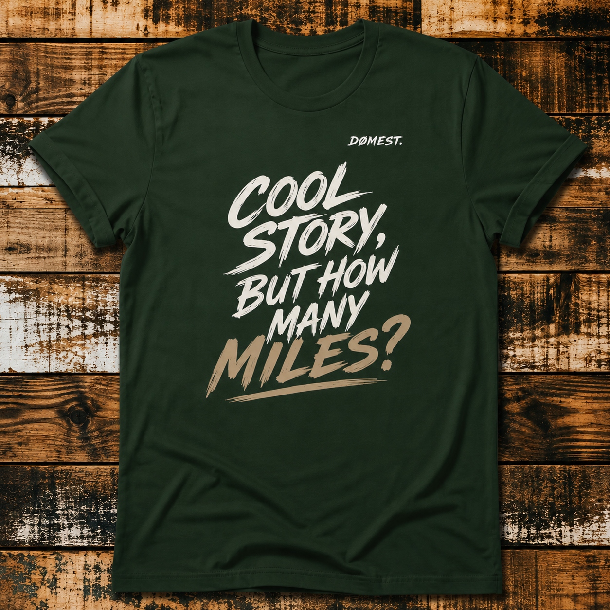 Cool Story, But How Many Miles? - T-Shirt